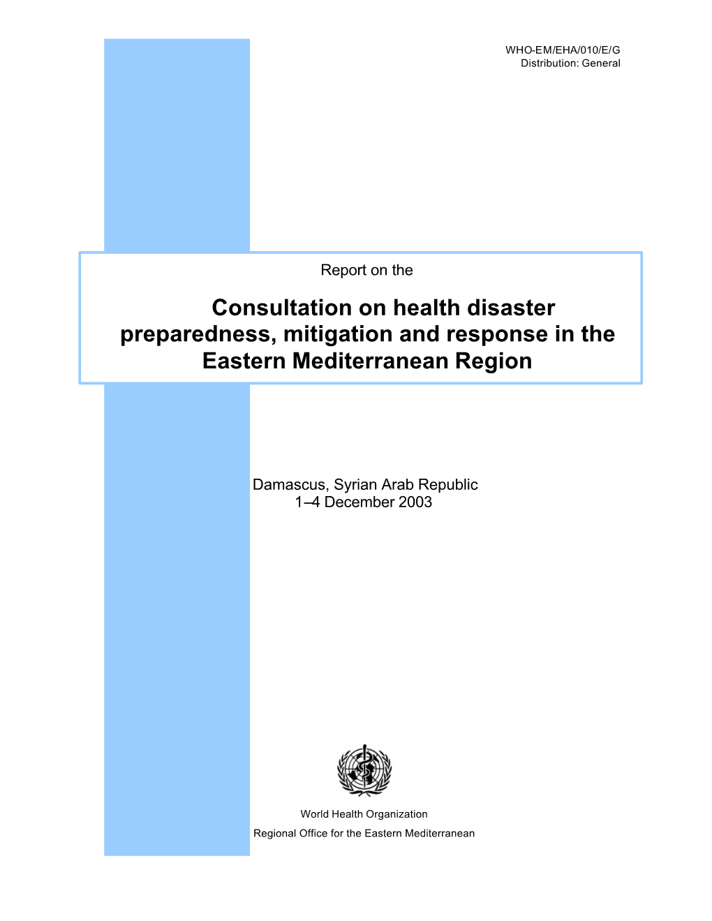 Consultation on Health Disaster Preparedness, Mitigation and Response in the Eastern Mediterranean Region