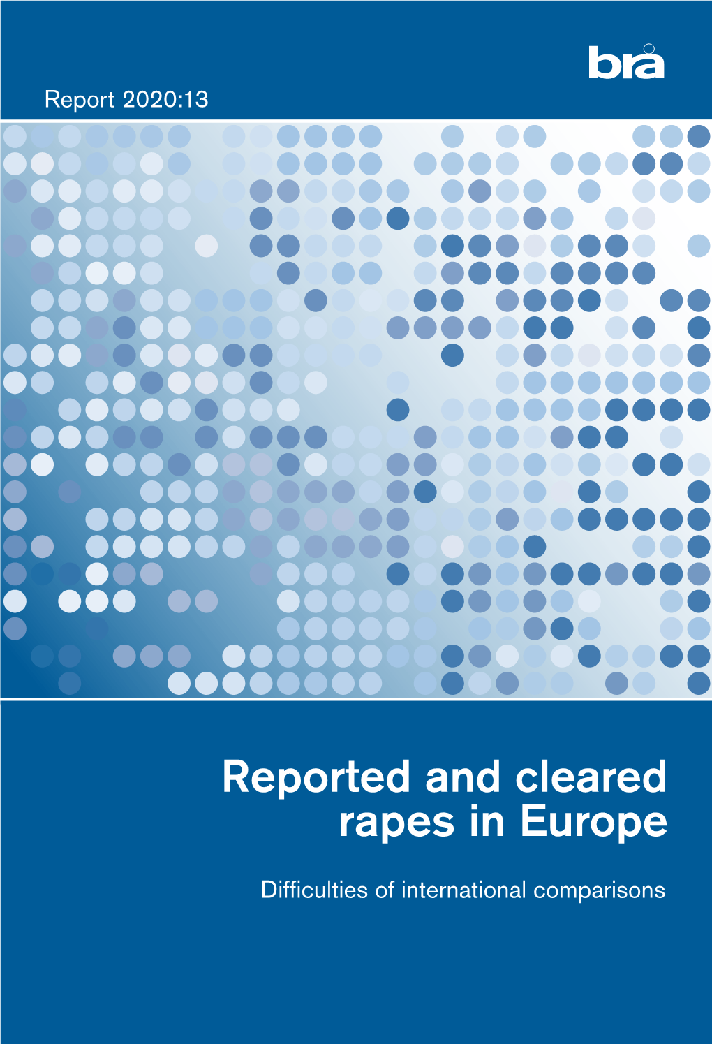 Reported and Cleard Rapes in Europe Difficulties of International