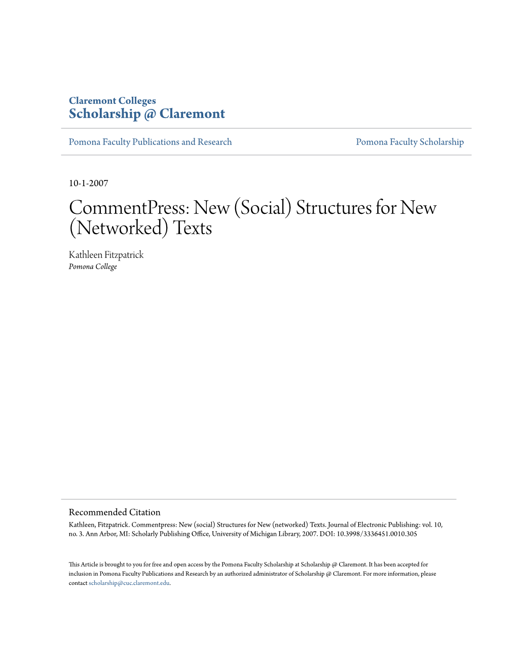 Commentpress: New (Social) Structures for New (Networked) Texts Kathleen Fitzpatrick Pomona College