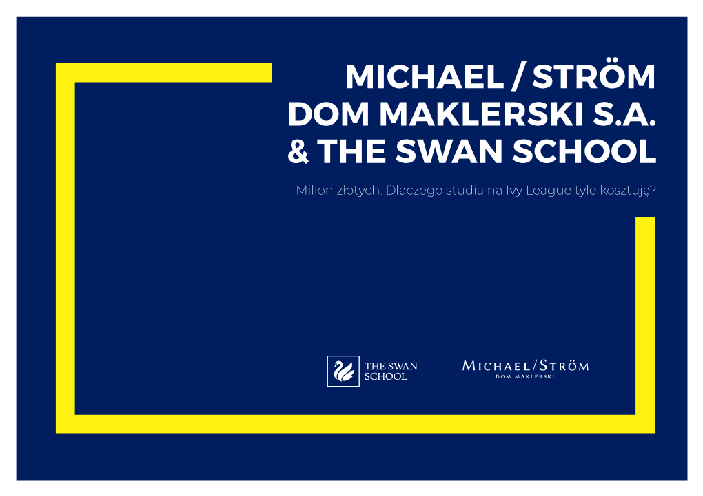 Michael / Ström Dom Maklerski S.A. & the Swan School