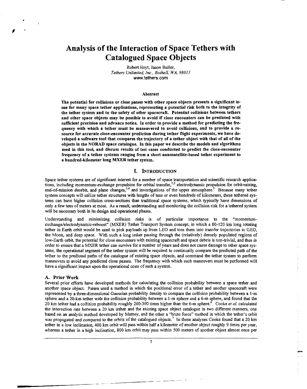 Analysis of the Interaction of Space Tethers with Catalogued Space Objects Robert Hoyt, Jason Buller, Tethers Unlimited, Inc., Bothell, WA, 98011 Www