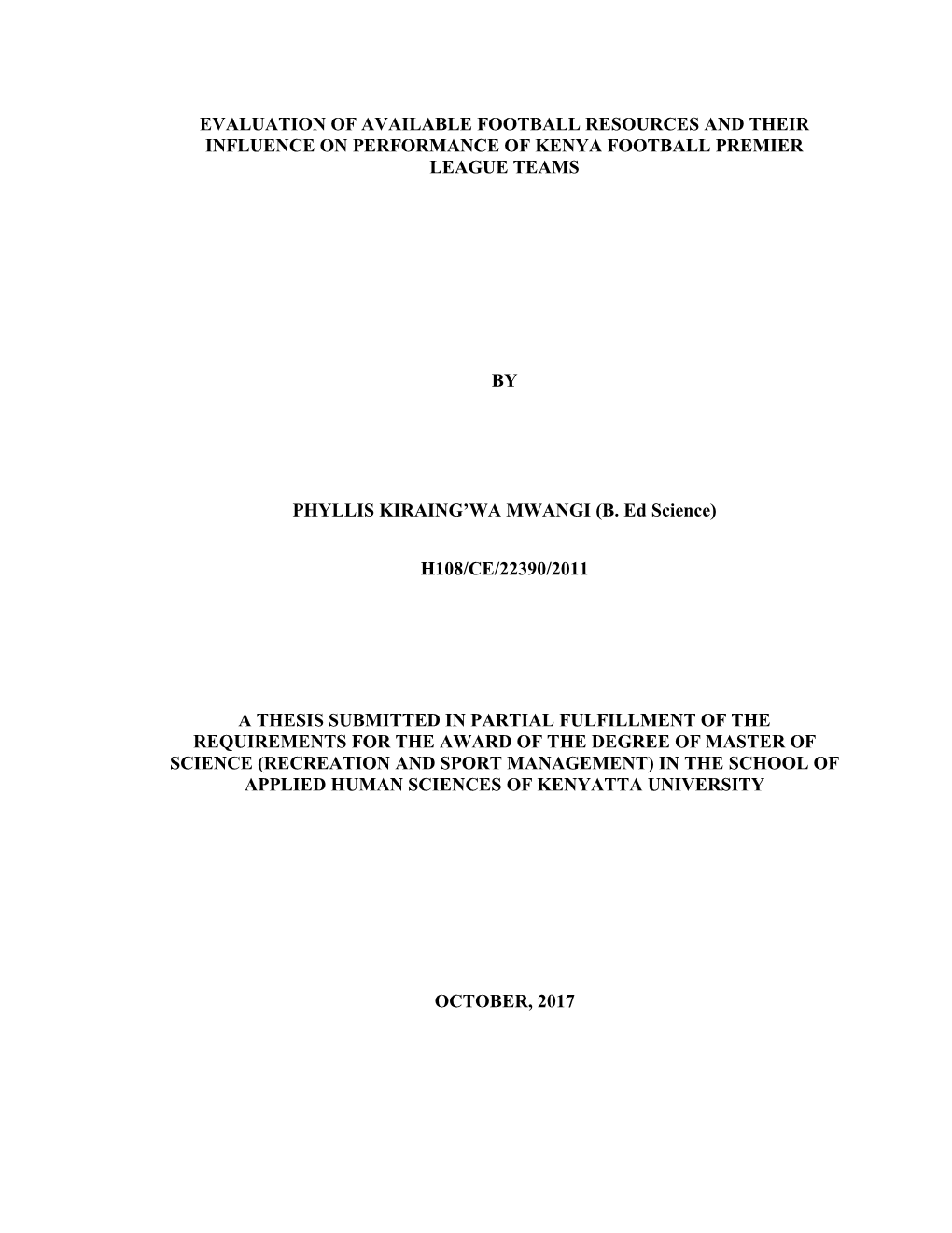 Evaluation of Available Football Resources and Their Influence on Performance of Kenya Football Premier League Teams by Phyllis