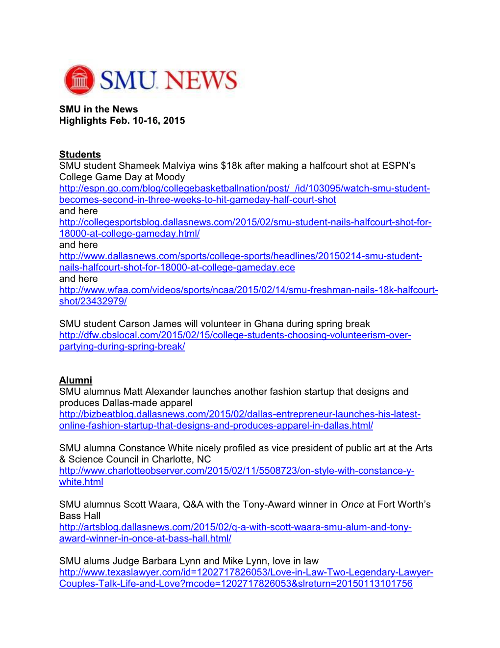 SMU in the News Highlights Feb. 10-16, 2015 Students SMU Student Shameek Malviya Wins $18K After Making a Halfcourt Shot at ESPN