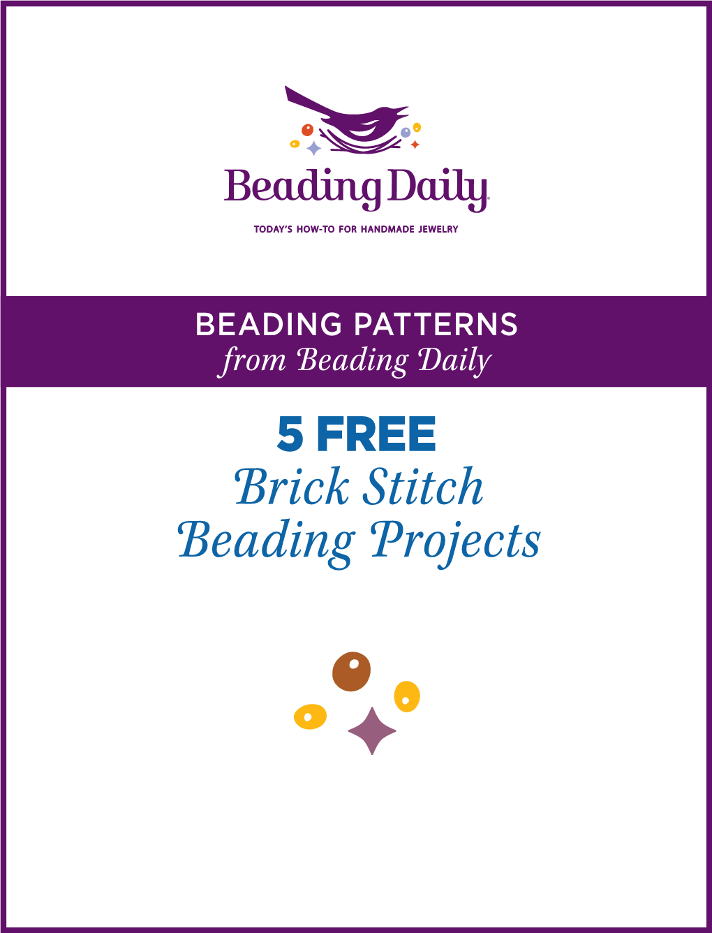 BEADING PATTERNS from Beading Daily 5 FREE Brick Stitch Beading Projects BEADING PATTERNS from Beading Daily 5 FREE Brick Stitch Beading Projects