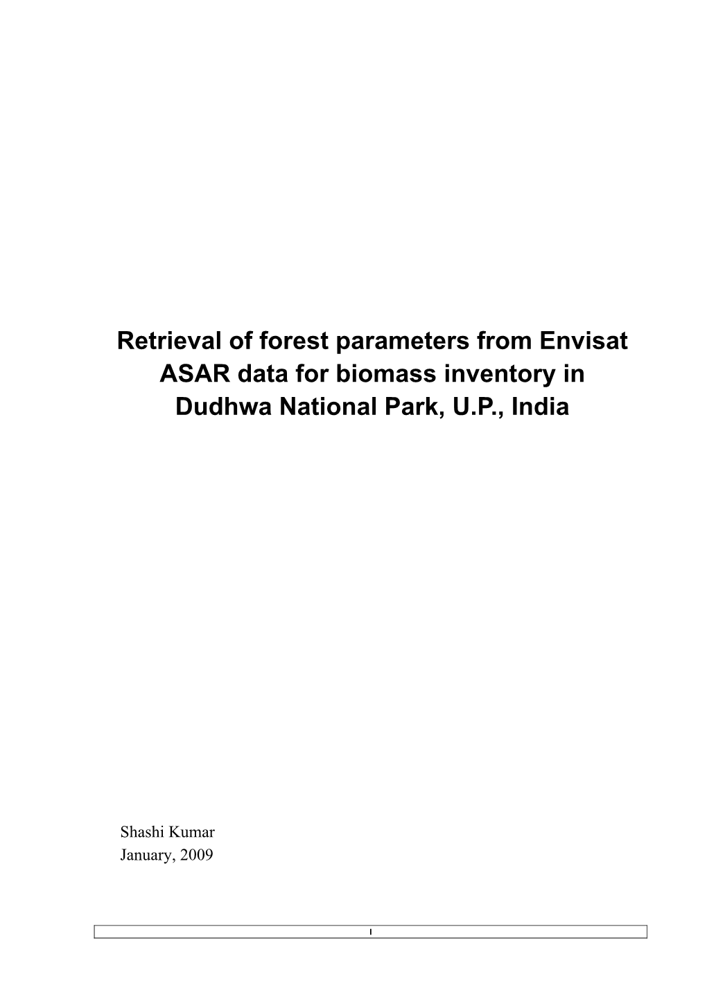 Retrieval of Forest Parameters from Envisat ASAR Data for Biomass Inventory in Dudhwa National Park, U.P., India