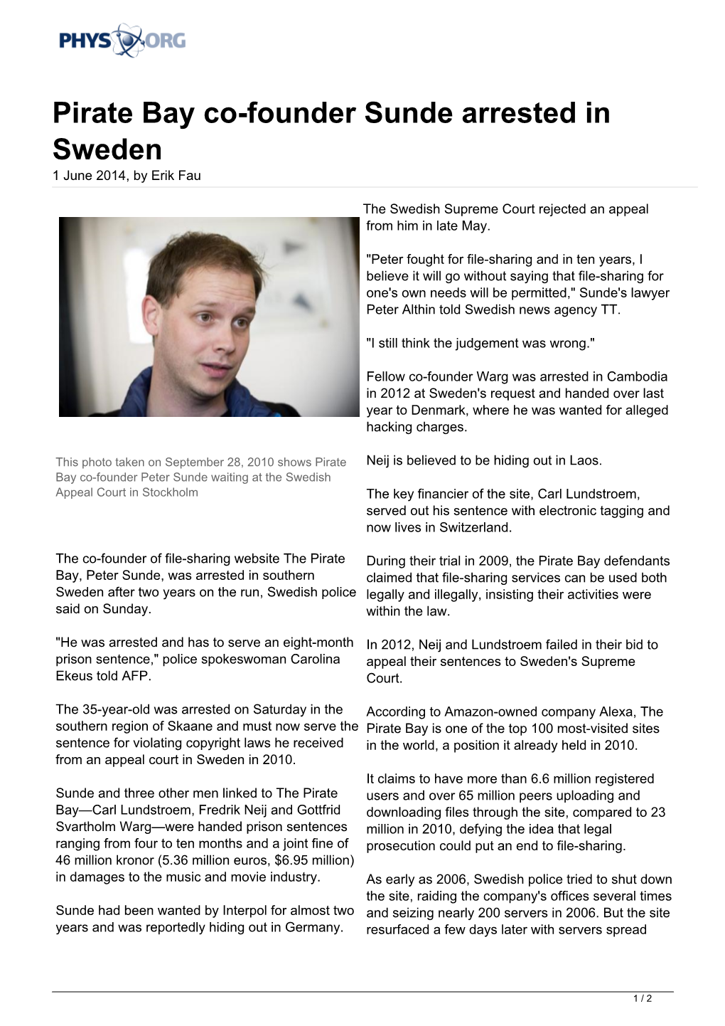 Pirate Bay Co-Founder Sunde Arrested in Sweden 1 June 2014, by Erik Fau