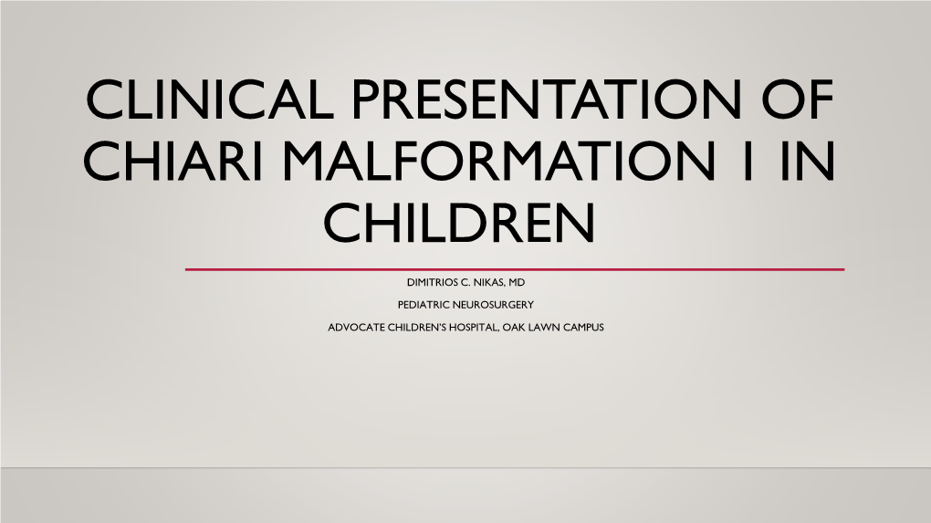 Clinical Presentation of Chiari Malformation 1 in Children