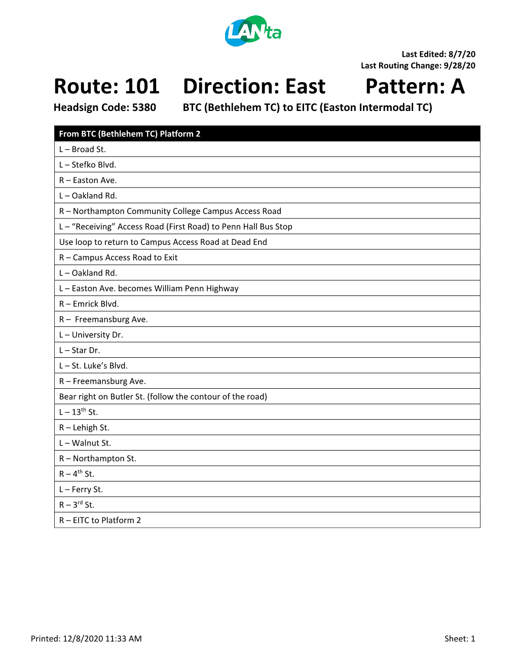 101 Direction: East Pattern: a Headsign Code: 5380 BTC (Bethlehem TC) to EITC (Easton Intermodal TC)