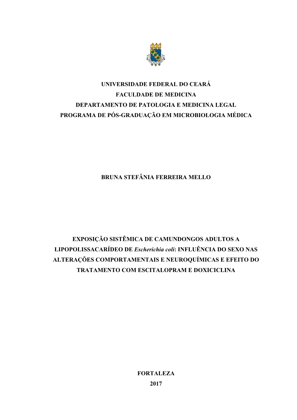 Universidade Federal Do Ceará Faculdade De Medicina Departamento De Patologia E Medicina Legal Programa De Pós-Graduação Em Microbiologia Médica