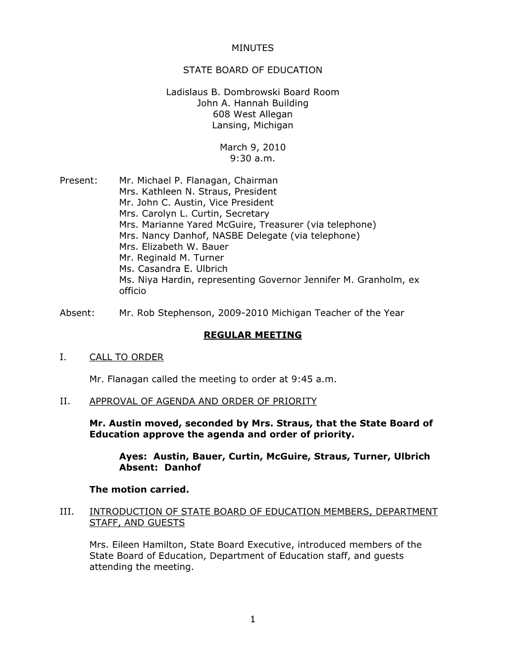 1 MINUTES STATE BOARD of EDUCATION Ladislaus B. Dombrowski Board Room John A. Hannah Building 608 West Allegan Lansing, Michigan