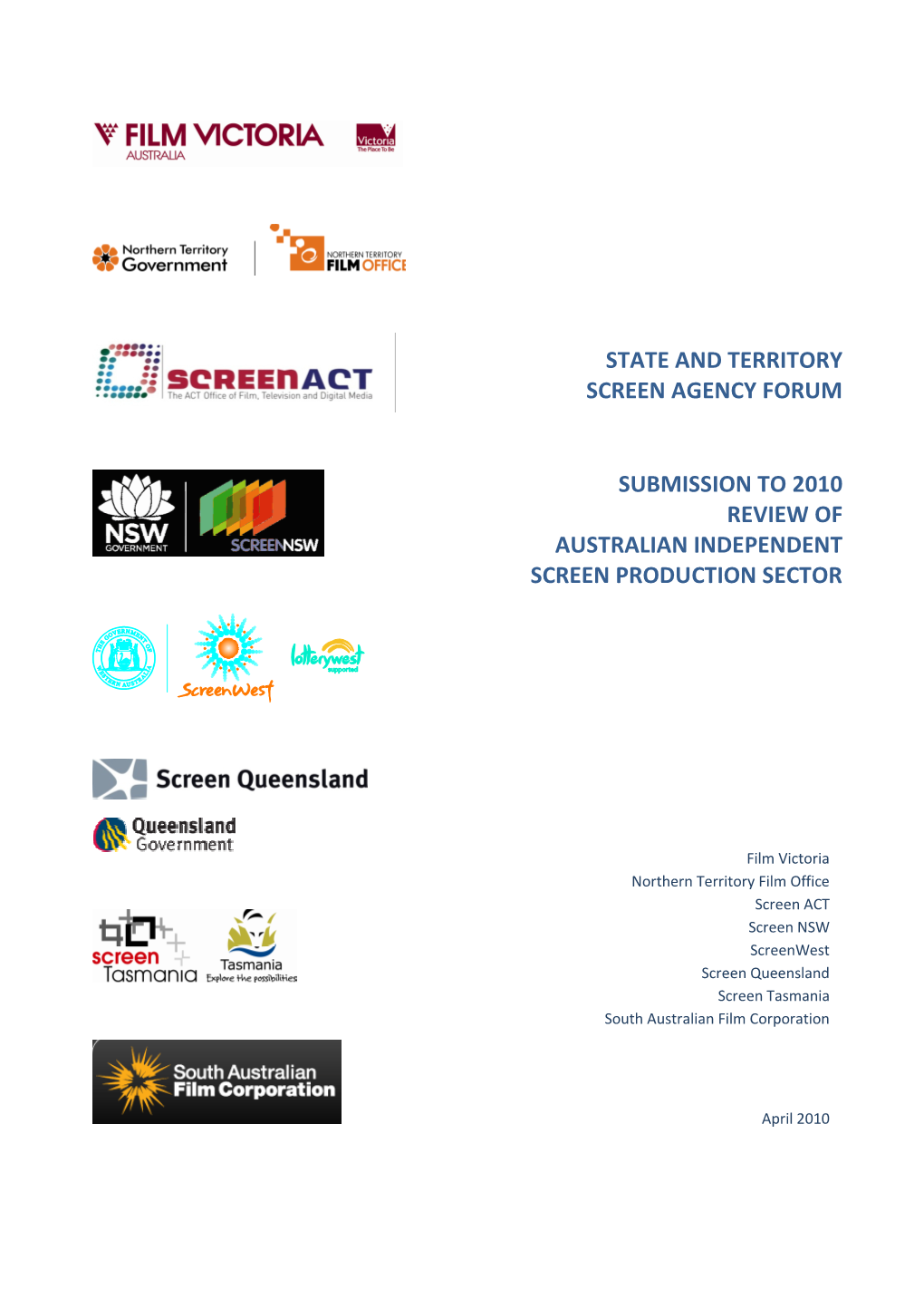 State and Territory Screen Agency Forum Submission to 2010 Review of Australian Independent Screen Production Sector