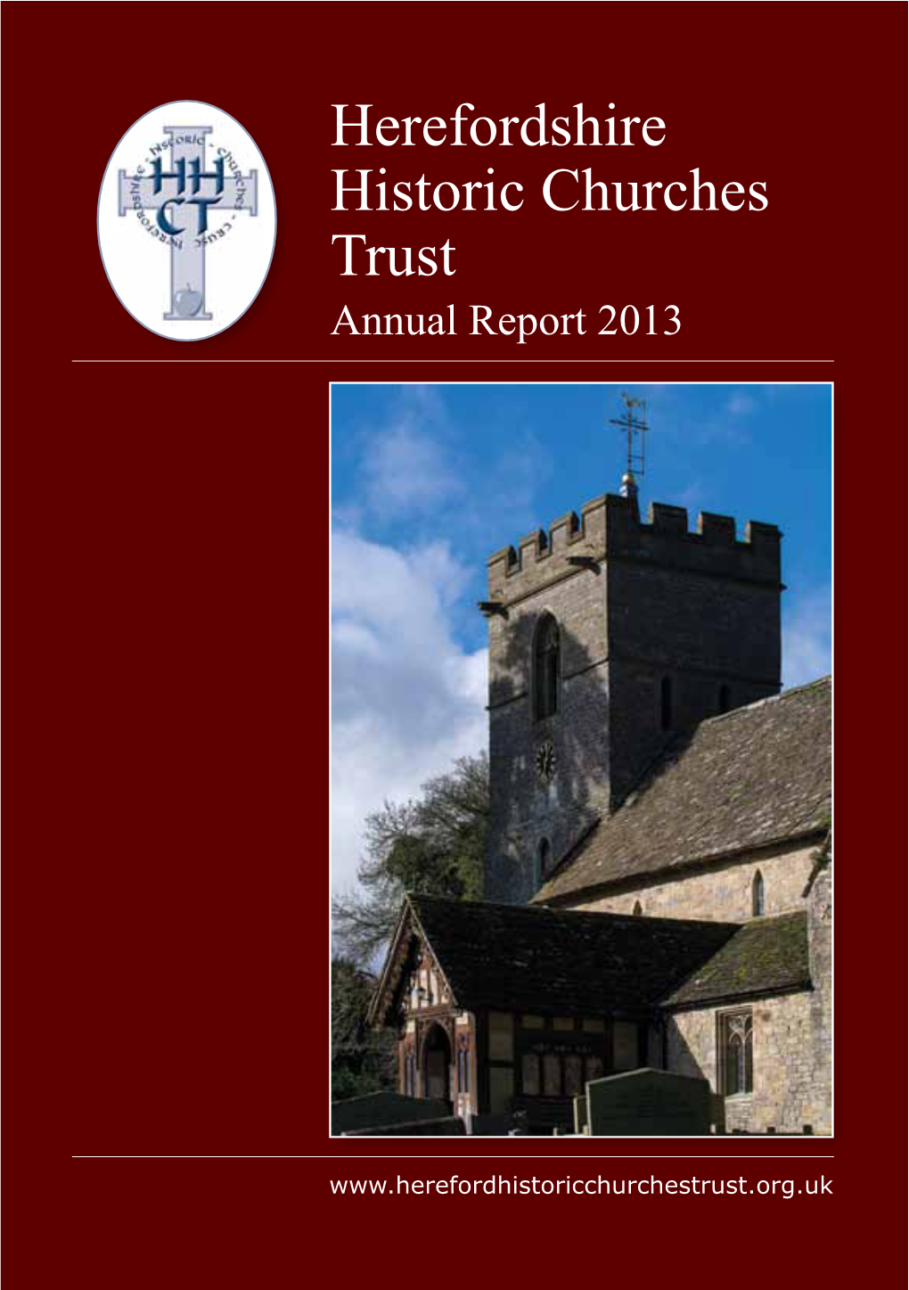 Herefordshire Historic Churches Trust Annual Report 2013