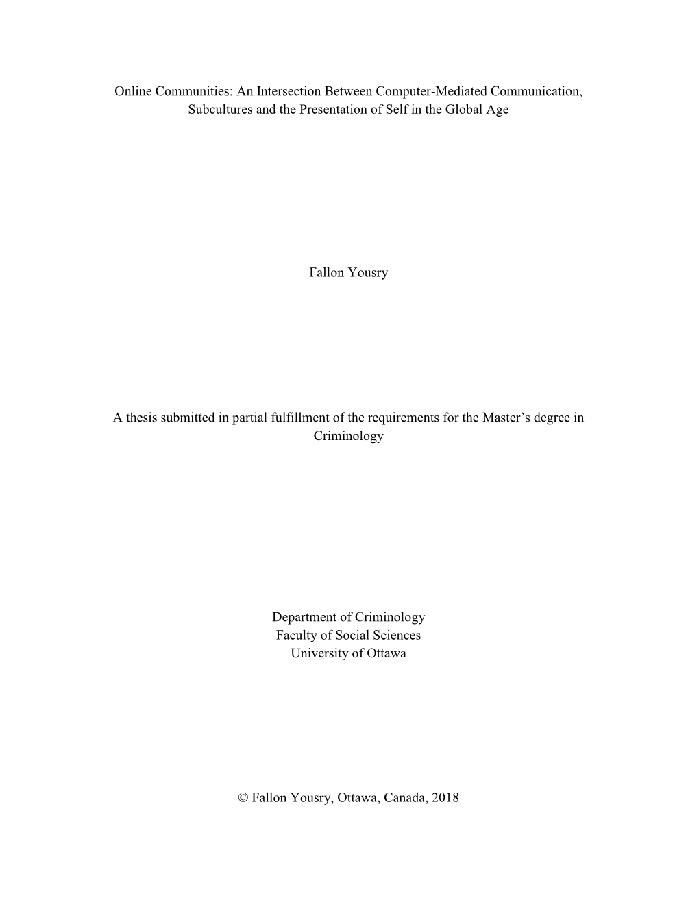 Online Communities: an Intersection Between Computer-Mediated Communication, Subcultures and the Presentation of Self in the Global Age