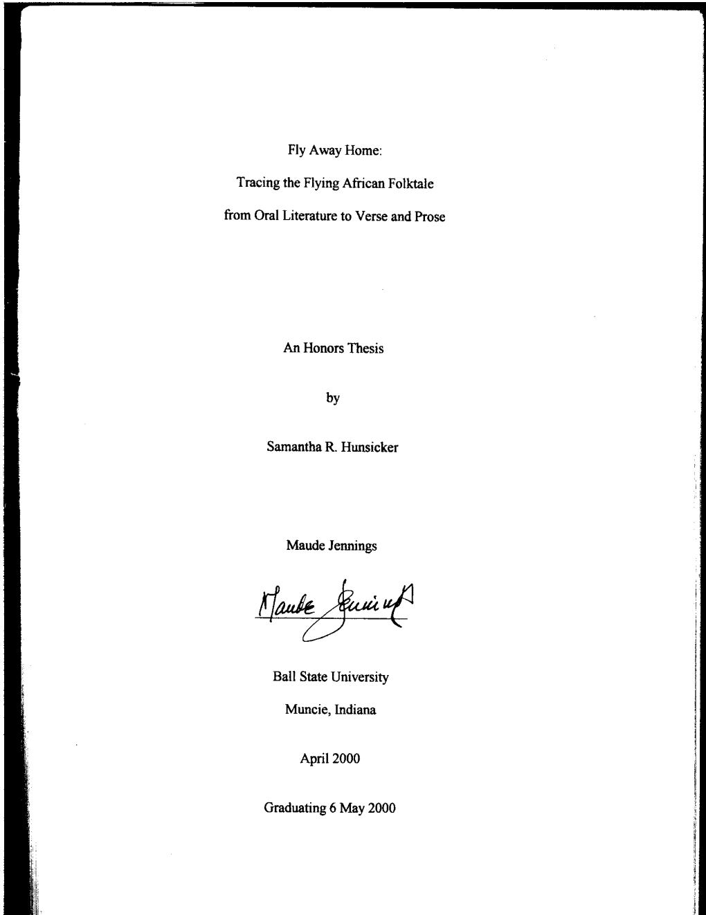 Fly Away Home: Tracing the Flying African Folktale from Oral Literature to Verse and Prose an Honors Thesis Samantha R. Hunsicke