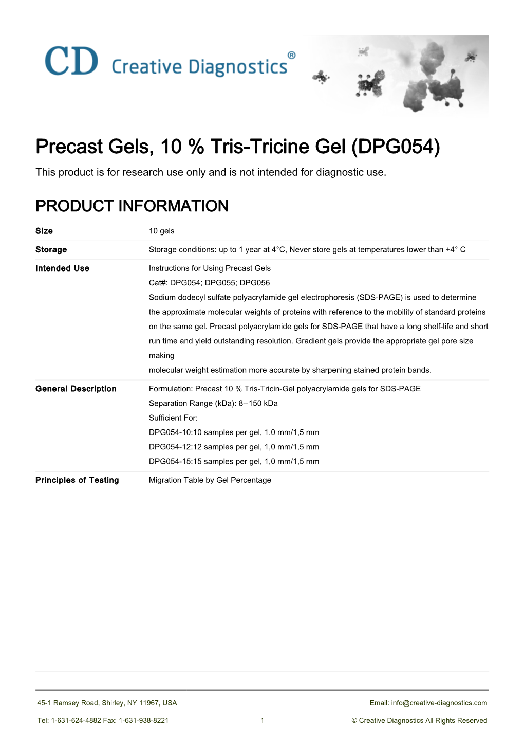 Precast Gels, 10 % Tris-Tricine Gel (DPG054) This Product Is for Research Use Only and Is Not Intended for Diagnostic Use