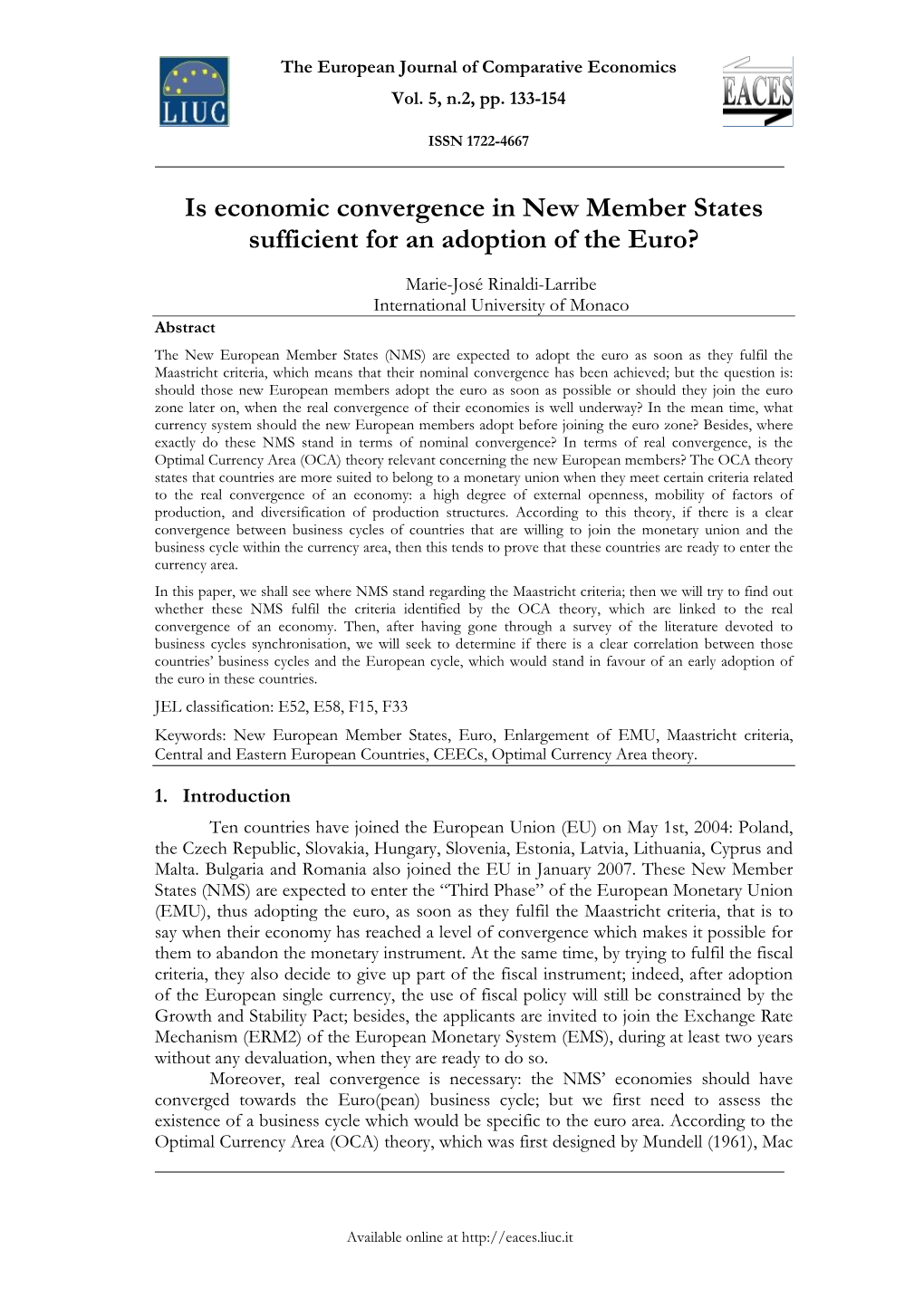 Is Economic Convergence in New Member States Sufficient for an Adoption of the Euro?