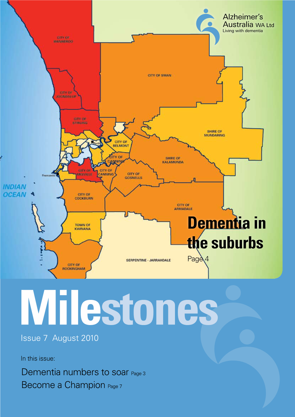 Dementia in the Suburbs Page 4 Milestones Issue 7 August 2010