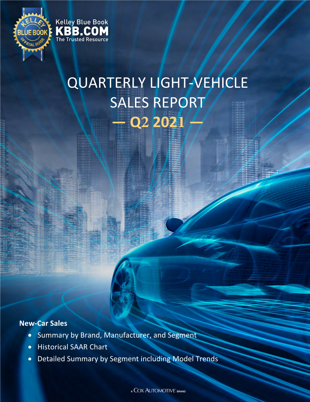 Quarterly Light-Vehicle Sales Report — Q2 2021 —