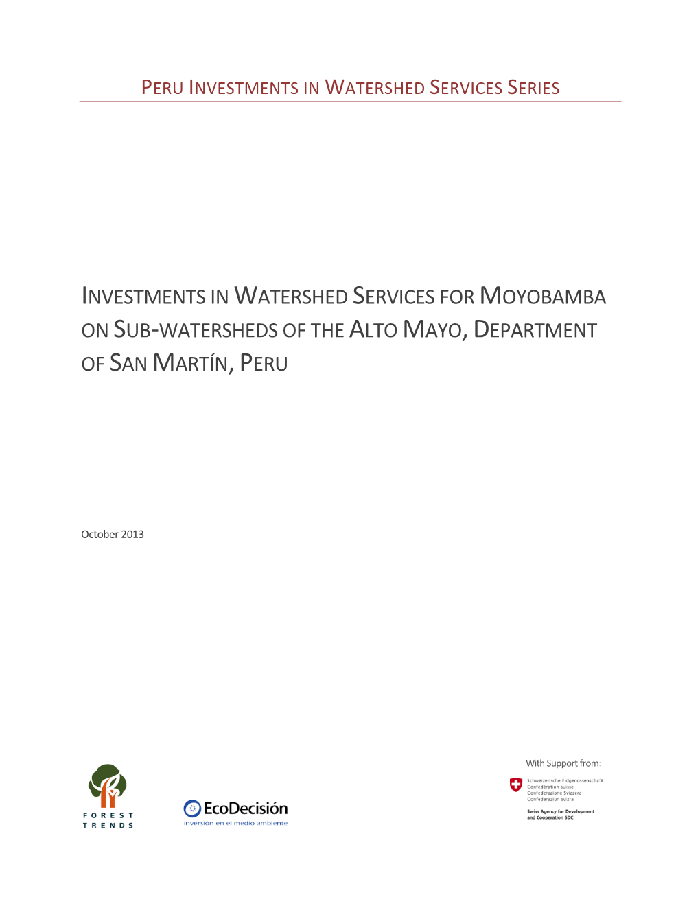 Investments in Watershed Services for Moyobamba on Sub-Watersheds of the Alto Mayo,Department of San Martín,Peru