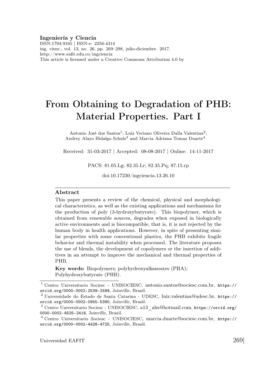 From Obtaining to Degradation of PHB: Material Properties. Part I