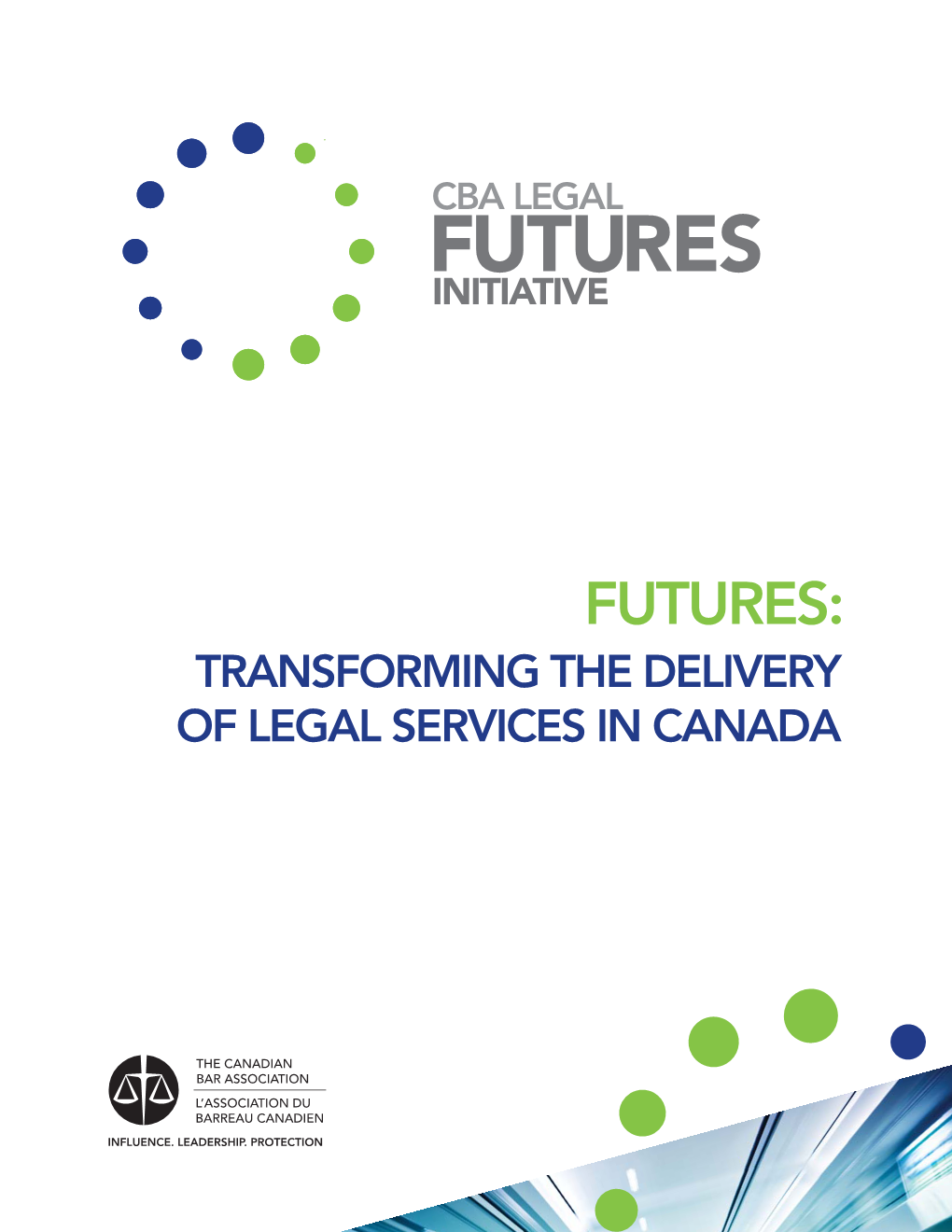Futures: Transforming the Delivery of Legal Services in Canada Futures: Transforming the Delivery of Legal Services in Canada