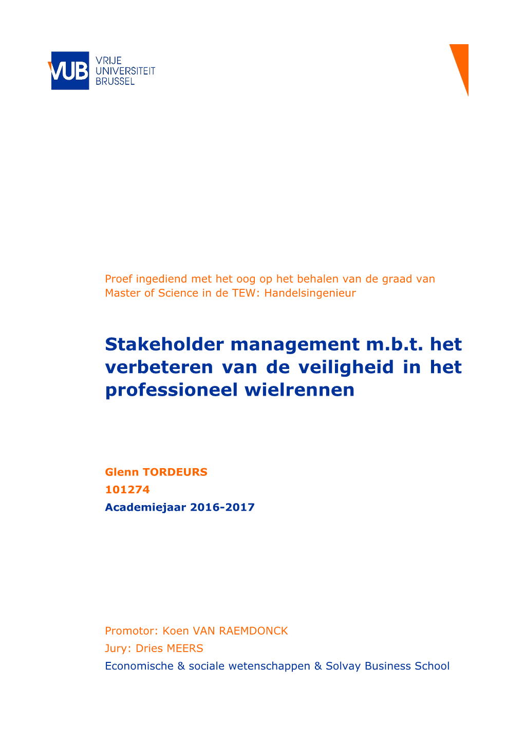 Stakeholder Management M.B.T. Het Verbeteren Van De Veiligheid in Het Professioneel Wielrennen