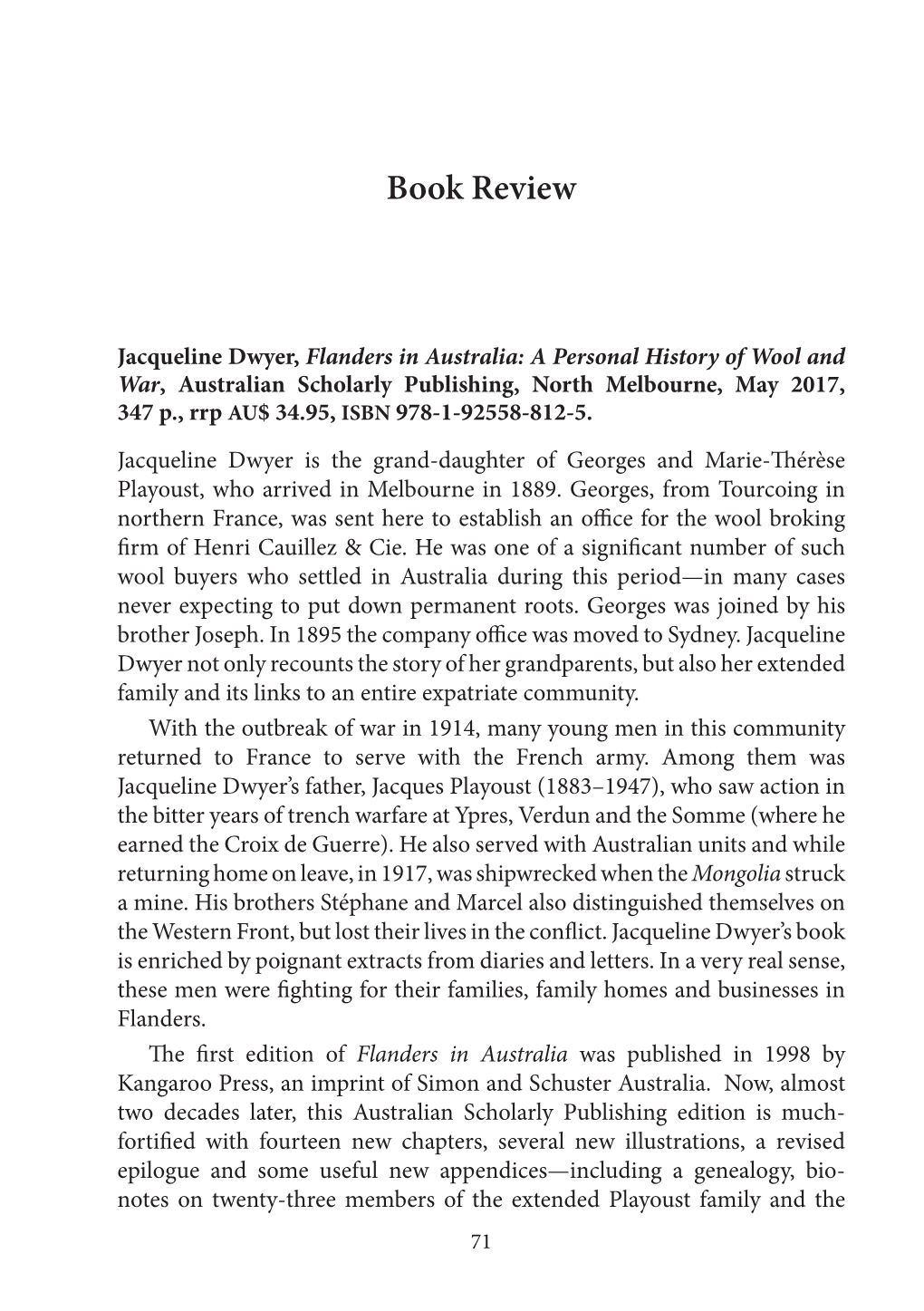 Flanders in Australia: a Personal History of Wool and War, Australian Scholarly Publishing, North Melbourne, May 2017, 347 P., Rrp AU$ 34.95, ISBN 978-1-92558-812-5