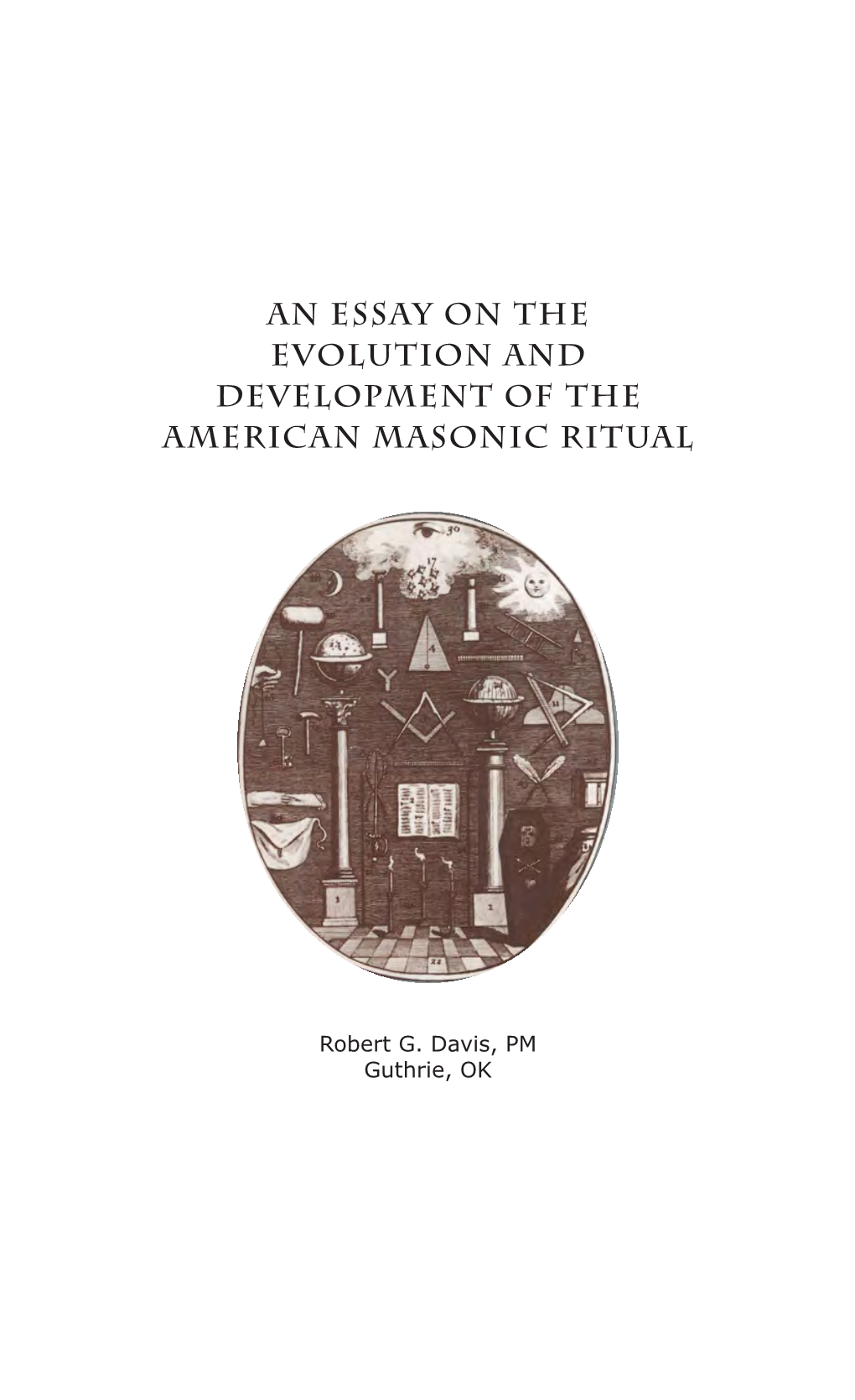 An Essay on the Evolution and Development of the American Masonic Ritual