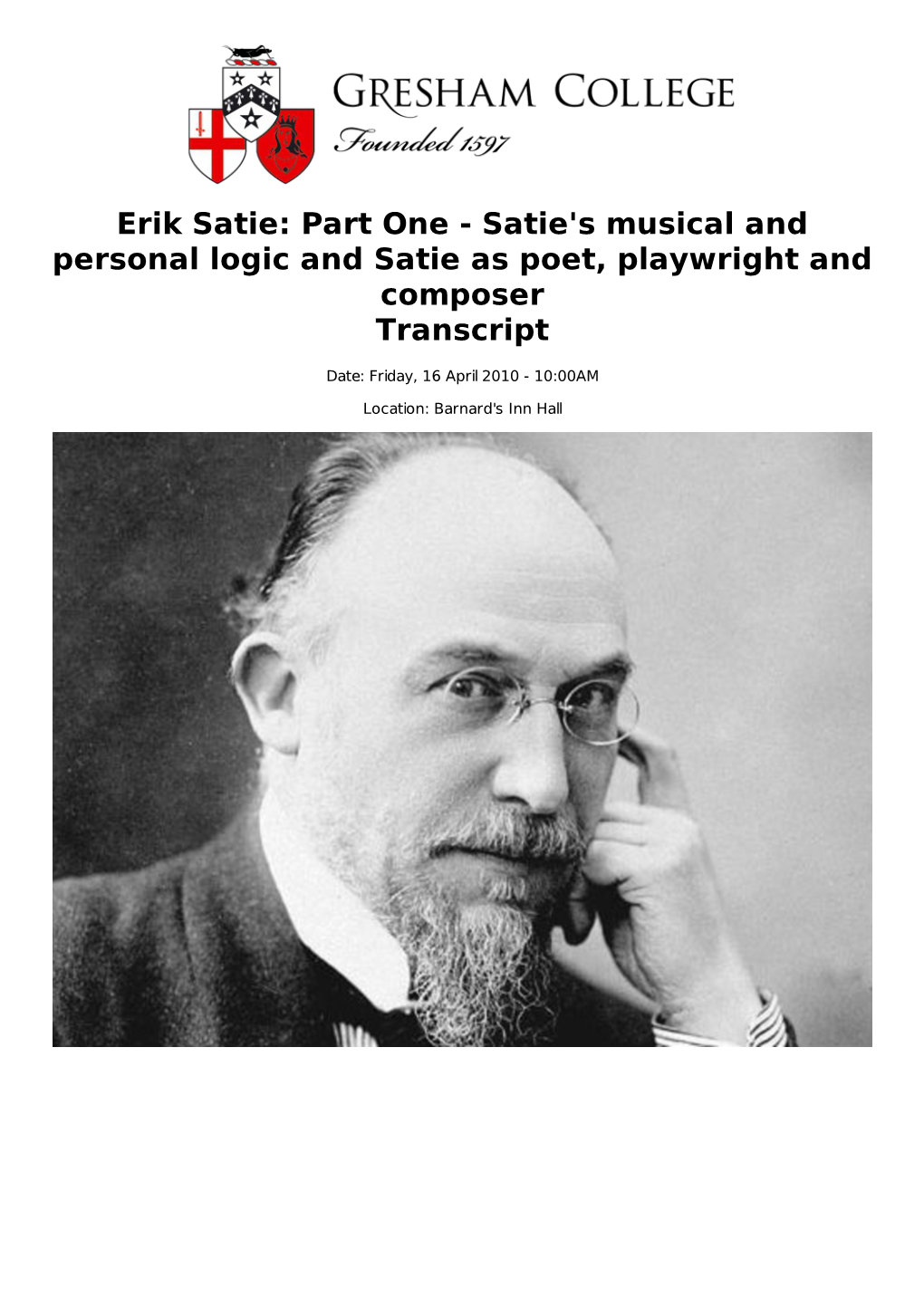 Erik Satie: Part One - Satie's Musical and Personal Logic and Satie As Poet, Playwright and Composer Transcript
