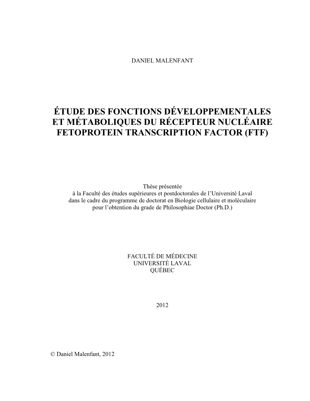 Étude Des Fonctions Développementales Et Métaboliques Du Récepteur Nucléaire Fetoprotein Transcription Factor (Ftf)