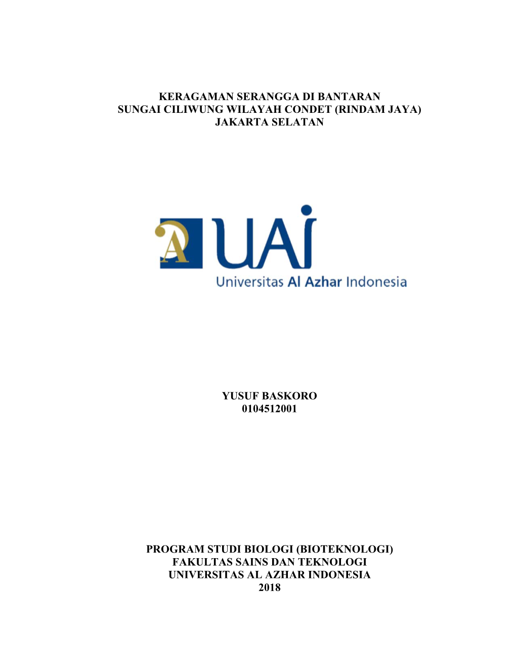 Keragaman Serangga Di Bantaran Sungai Ciliwung Wilayah Condet (Rindam Jaya) Jakarta Selatan Yusuf Baskoro 0104512001 Program