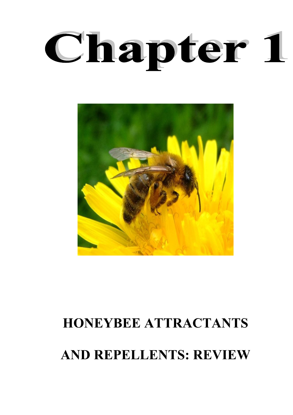 Honeybee Attractants and Repellents: Review