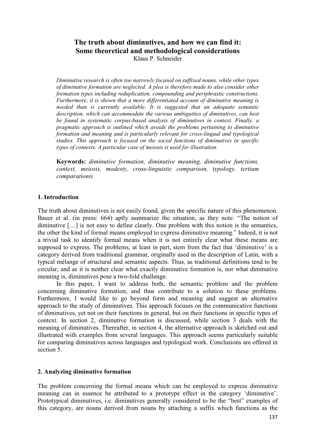 The Truth About Diminutives, and How We Can Find It: Some Theoretical and Methodological Considerations Klaus P