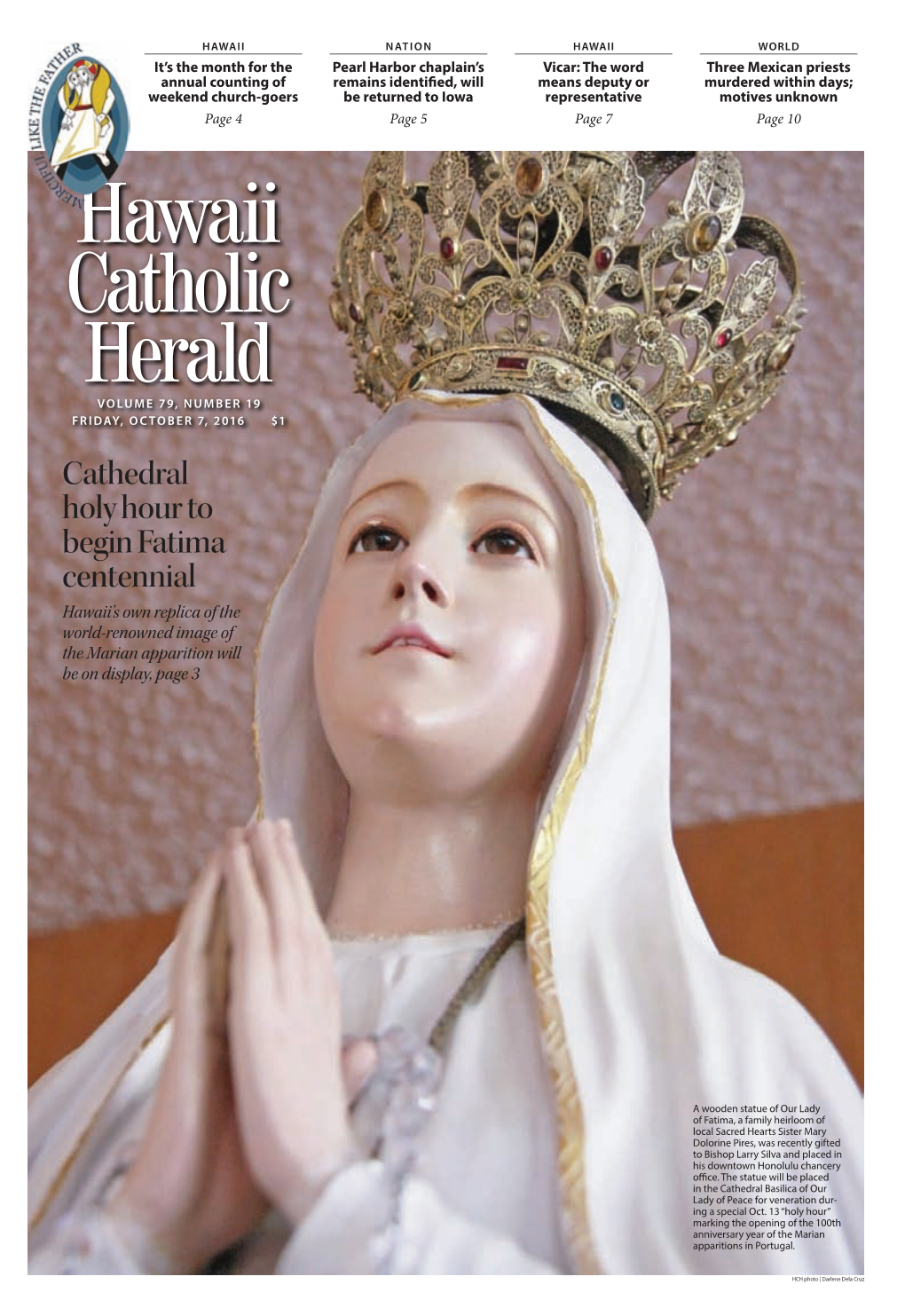 Cathedral Holy Hour to Begin Fatima Centennial Hawaii’S Own Replica of the World-Renowned Image of the Marian Apparition Will Be on Display, Page 3