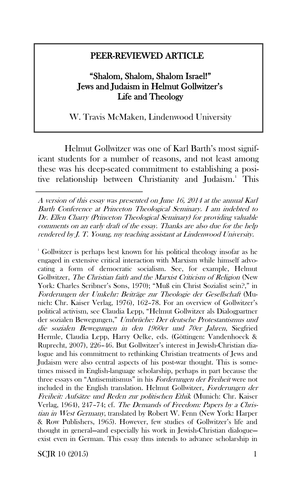 PEER-REVIEWED ARTICLE “Shalom, Shalom, Shalom Israel!” Jews and Judaism in Helmut Gollwitzer's Life and Theology W. Trav