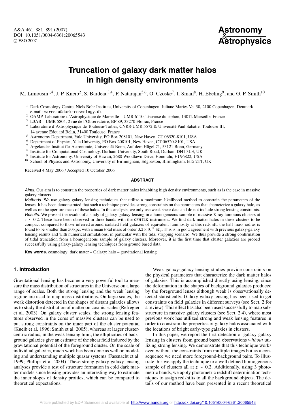 Truncation of Galaxy Dark Matter Halos in High Density Environments