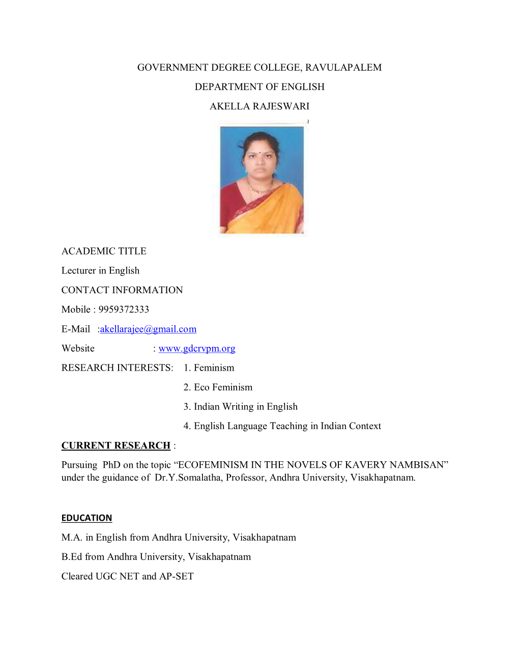 GOVERNMENT DEGREE COLLEGE, RAVULAPALEM DEPARTMENT of ENGLISH AKELLA RAJESWARI ACADEMIC TITLE Lecturer in English CONTACT INFORM