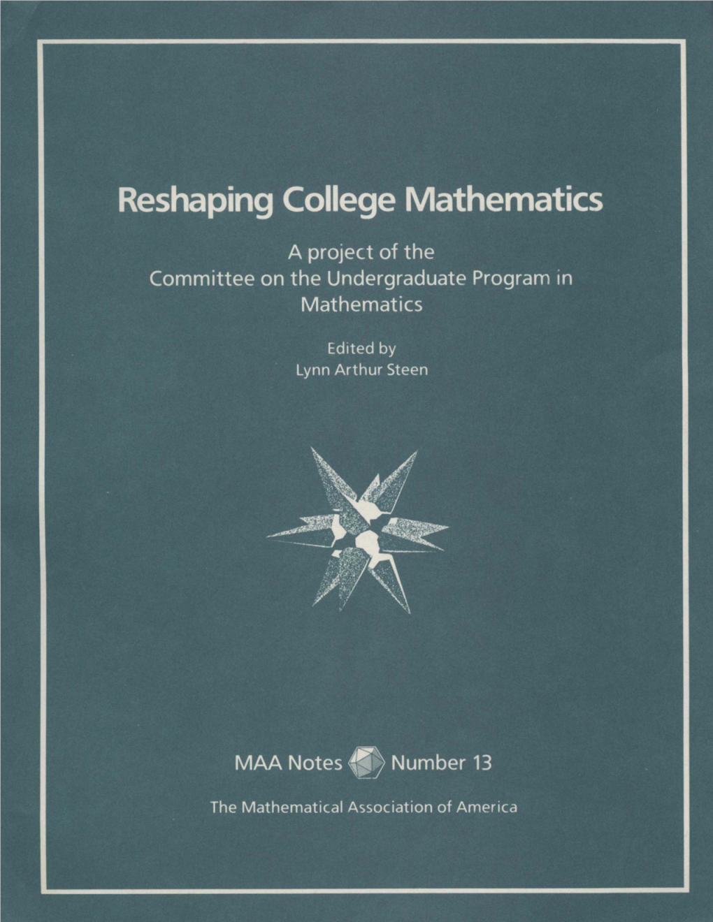 Reshaping College Mathematics