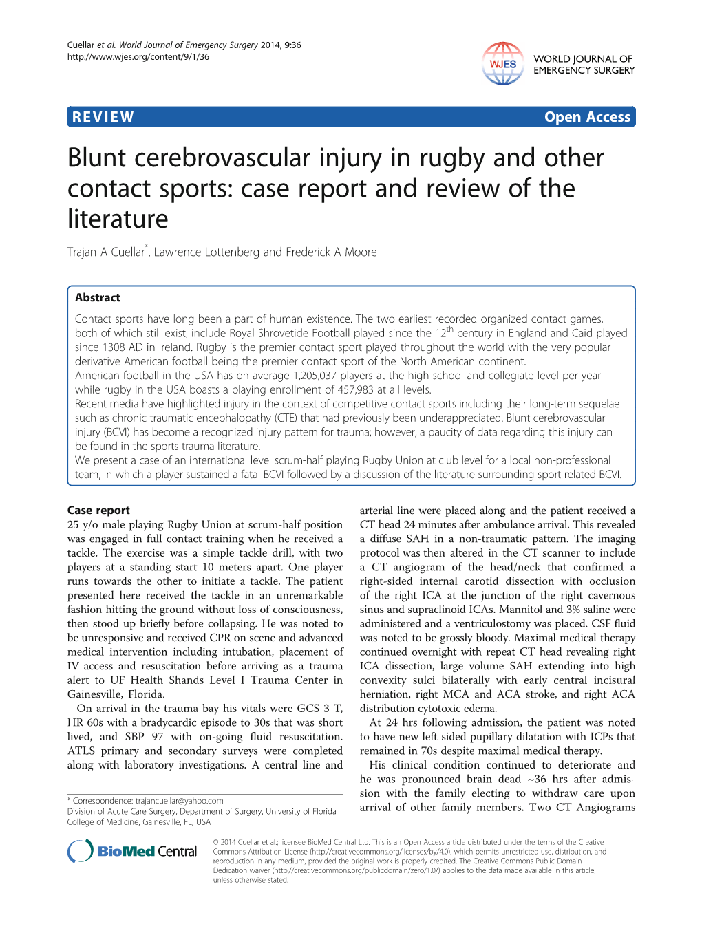 Blunt Cerebrovascular Injury in Rugby and Other Contact Sports: Case Report and Review of the Literature Trajan a Cuellar*, Lawrence Lottenberg and Frederick a Moore