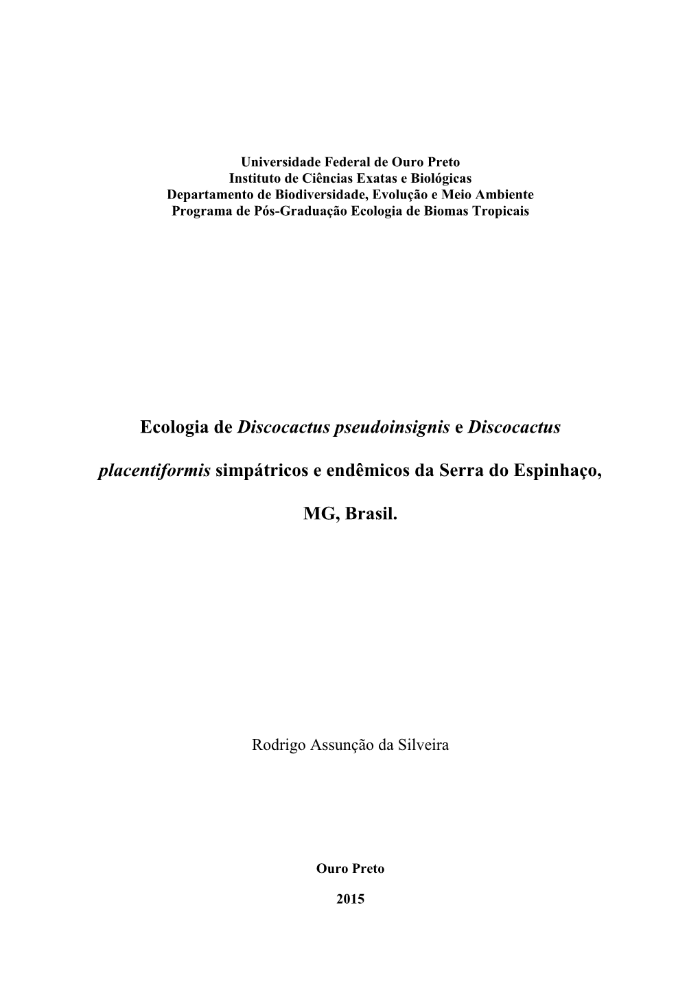 Ecologia De Discocactus Pseudoinsignis E Discocactus Placentiformis Simpátricos E Endêmicos Da Serra Do Espinhaço