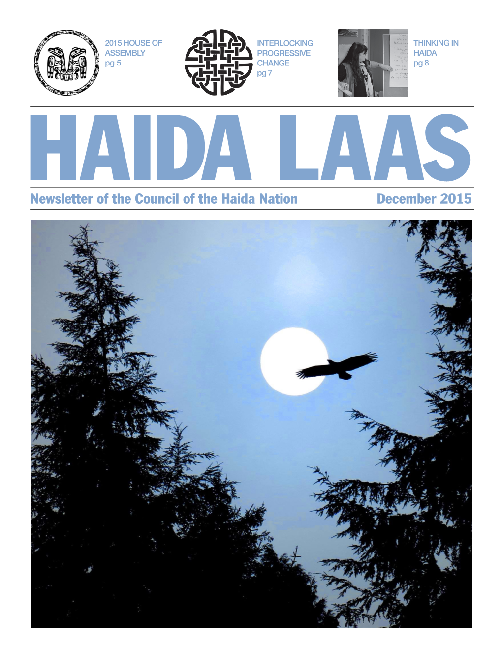 Newsletter of the Council of the Haida Nation December 2015 Haida Laas - Newsletter of the Council of the Haida Nation