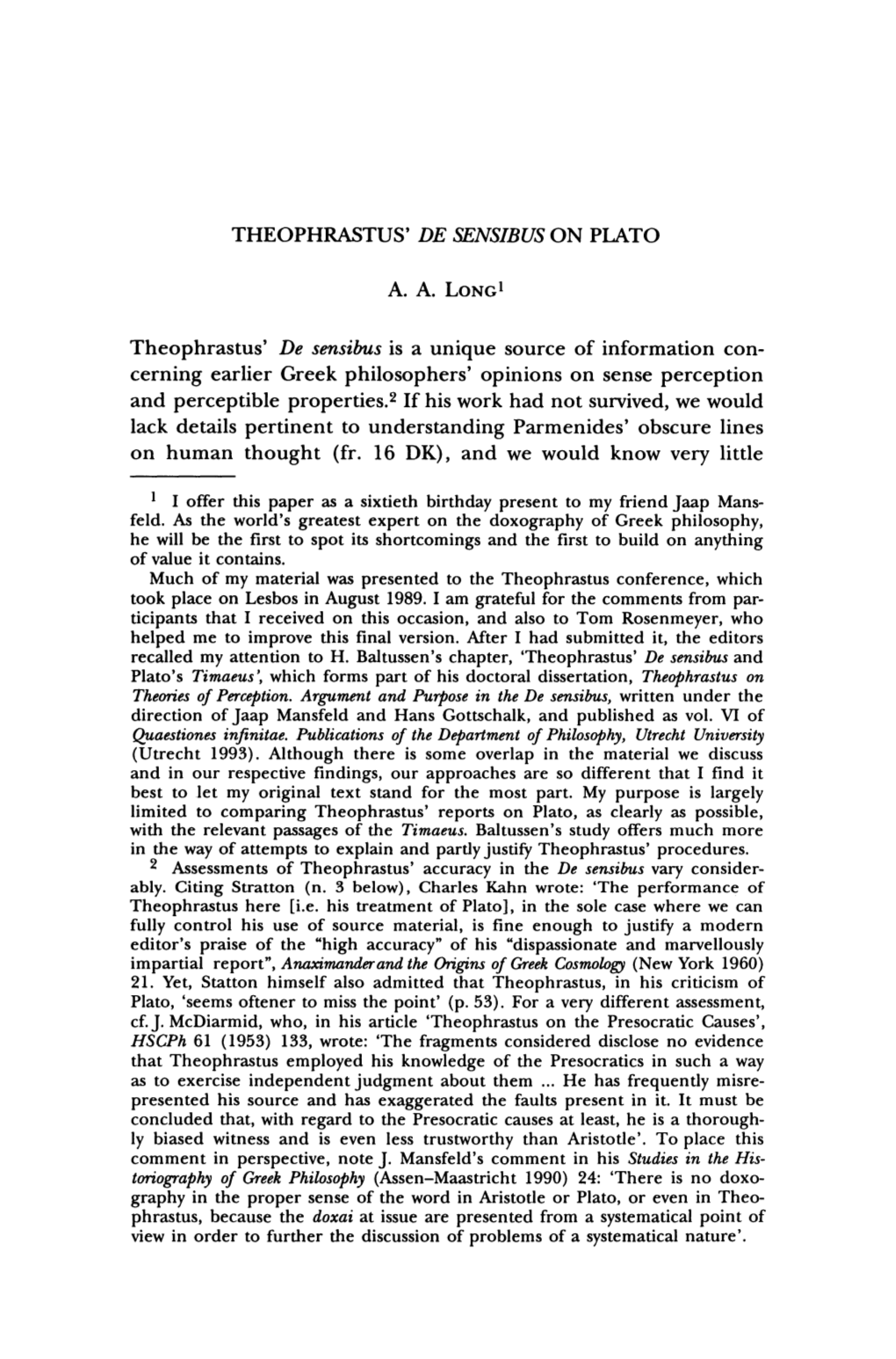 THEOPHRASTUS' DE SENSIBUS on PLATO Theophrastus' De Sensibus Is a Unique Source of Information Con- Cerning Earlier Greek Philos