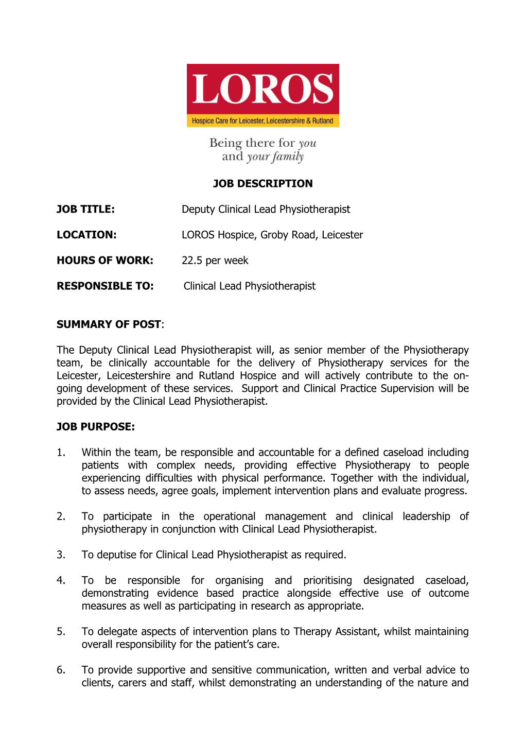 JOB DESCRIPTION JOB TITLE: Deputy Clinical Lead Physiotherapist