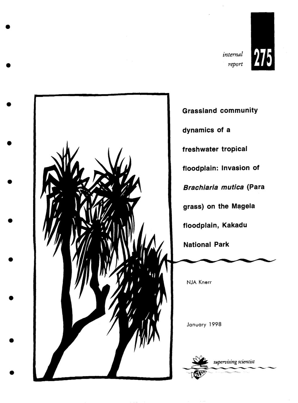 Internal Report 275-Grassland Community Dynamics of a Freshwater Tropical Floodplain: Invasion of Brachiaria Mutica (Para Grass)