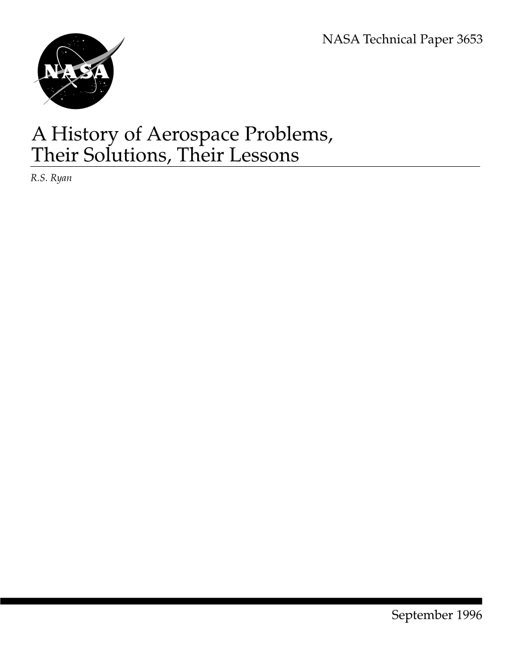 A History of Aerospace Problems, Their Solutions, Their Lessons R.S
