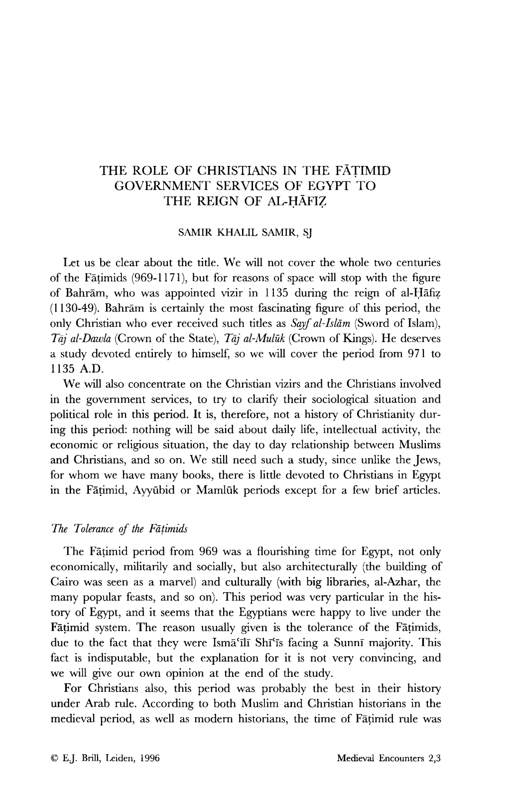 THE ROLE of CHRISTIANS in the FATIMID GOVERNMENT SERVICES of EGYPT to the REIGN of AL-HAFIZ SAMIR KHALIL SAMIR, SJ Let Us Be