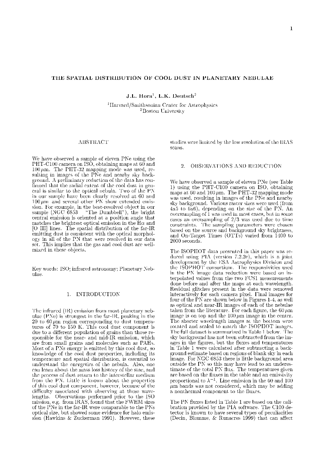 THE SPATIAL DISTRIBUTION of COOL DUST in PLANETARY NEBULAE J.L. Horaι, L.K. Deutsch2