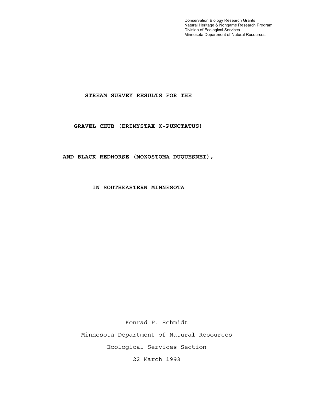 Stream Survey Results for the Gravel Chub (Erimystax X-Punctatus) and Black Redhorse (Moxostoma Duquesnei), in Southeastern Minn