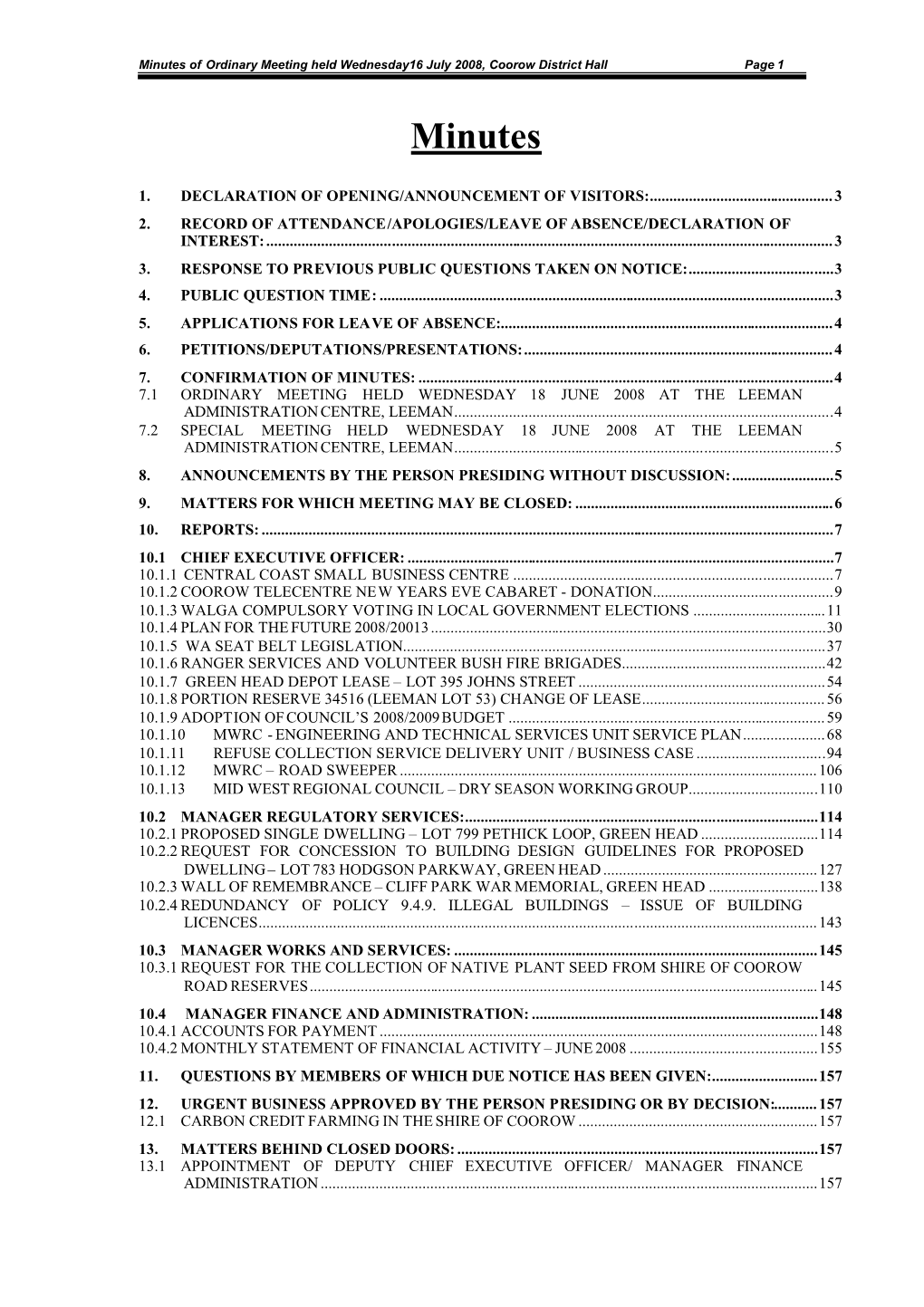 Minutes of Ordinary Meeting Held Wednesday16 July 2008, Coorow District Hall Page 1