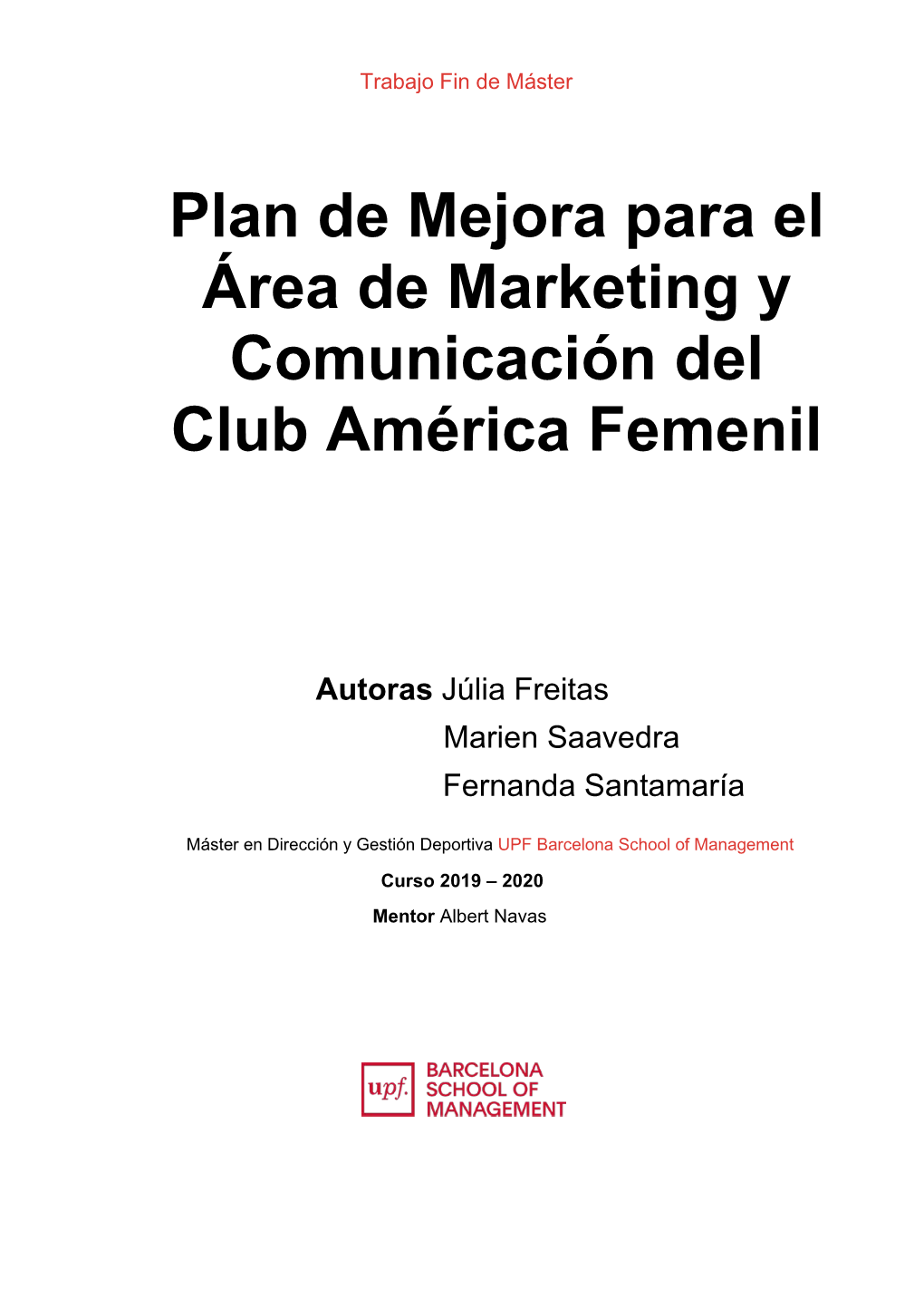 Plan De Mejora Para El Área De Marketing Y Comunicación Del Club América Femenil